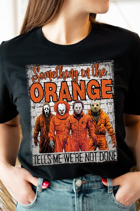 Something In The Orange Halloween Tee
